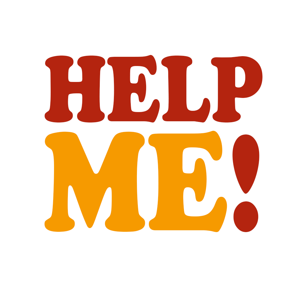 HELP ME!